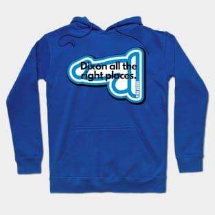 Dixon all the right places (Blue) Hoodie